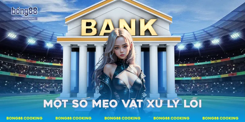 Một số mẹo vặt xử lý lỗi