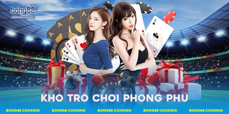 Kho trò chơi phong phú